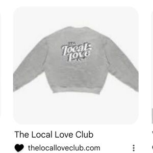 The Local Love Club Gray Sweatshirt - 'Local Love' Graphic. Size L unisex?